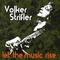 Purchase Volker Strifler - Let The Music Rise