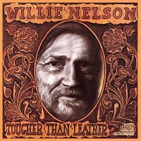 Purchase Willie Nelson - Tougher Than Leather (Vinyl)