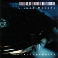Purchase ...And Oceans - Morphogenesis