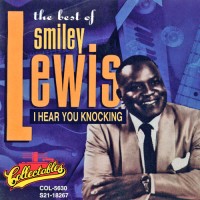 Purchase Smiley Lewis - The Best Of Smiley Lewis: I Hear You Knocking