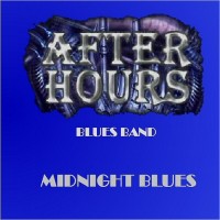 Purchase After Hours Blues Band - Midnight Blues