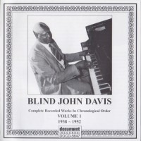Purchase Blind John Davis - Complete Recorded Works In Chronological Order (1938-1952) Vol. 1