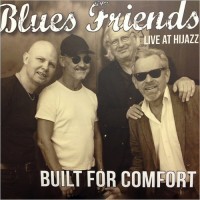 Purchase Blues Friends - Built For Comfort: Live At Hijazz