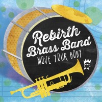 Purchase Rebirth Brass Band - Move Your Body