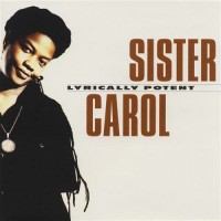 Purchase Sister Carol - Lyrically Potent