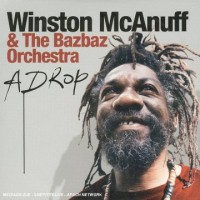 Purchase Winston Mcanuff - A Drop (With The Bazbaz Orchestra)