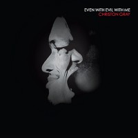 Purchase Christon Gray - Even With Evil With Me