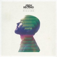 Purchase Josh Record - Pillars (Deluxe Edition)