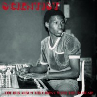 Purchase Scientist - The Dub Album They Didn't Want You To Hear!