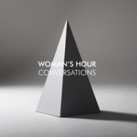 Purchase Woman's Hour - Conversations