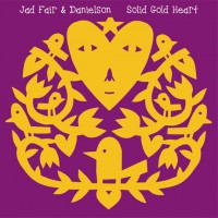 Purchase Jad Fair & Danielson - Solid Gold Heart
