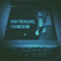 Buy Noir For Rachel - Fog Museum Mp3 Download