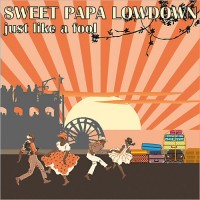 Purchase Sweet Papa Lowdown - Just Like A Fool