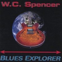 Purchase W.C. Spencer - Blues Explorer