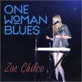Buy Zoe Chilco - One Woman Blues Mp3 Download