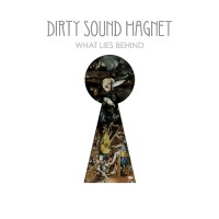 Purchase Dirty Sound Magnet - What Lies Behind