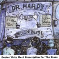 Buy Dr. Harp's Medicine Band - Doctor, Write Me A Prescription For The Blues Mp3 Download