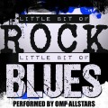 Buy Omp Allstars - Little Bit Of Rock, Little Bit Of Blues Mp3 Download