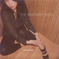 Purchase Susie Suh - The Bakman Tapes