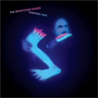 Purchase The Bewitched Hands - Vampiric Way