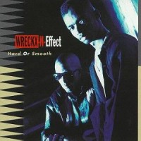 Purchase Wreckx-N-Effect - Hard Or Smooth