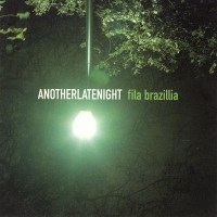 Purchase VA - AnotherLateNight Presents Fila Brazillia