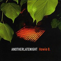 Purchase VA - AnotherLateNight Presents Howie B.