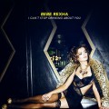 Buy Bebe Rexha - I Can't Stop Drinking About You (CDS) Mp3 Download