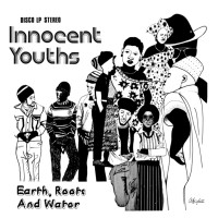 Purchase Earth, Roots & Water - Innocent Youths (Vinyl)