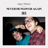 Purchase Joyce Manor - Never Hungover Again