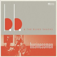 Purchase B.B. & The Blues Shacks - Businessmen