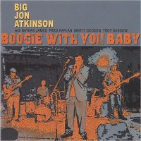 Purchase Big John Atkinson - Boogie With You Baby