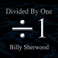 Buy Billy Sherwood - Divided By One Mp3 Download