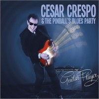 Purchase Cesar Crespo & The Pinball's Blues Party - Guitar Player