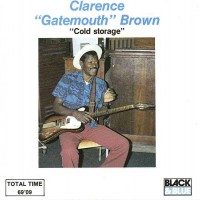 Purchase Clarence "Gatemouth" Brown - Cold Storage (Vinyl)