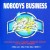 Buy Nobodys Business - Nobodys Business (Vinyl) Mp3 Download