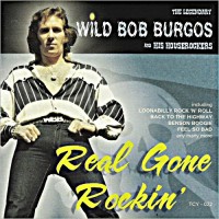 Purchase Wild Bob Burgos & His House Rockers - Real Gone Rockin'
