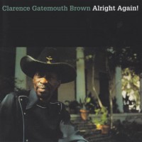 Purchase Clarence "Gatemouth" Brown - Alright Again!