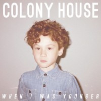 Purchase Colony House - When I Was Younger