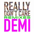 Buy Demi Lovato - Really Don't Care Remixes (CDS) Mp3 Download