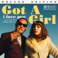 Purchase Got A Girl - I Love You But I Must Drive Off This Cliff Now (Deluxe Edition)