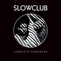 Purchase Slow Club - Complete Surrender (Deluxe Edition)