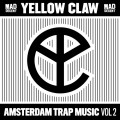 Buy Yellow Claw - Amsterdam Trap Music Vol. 2 Mp3 Download
