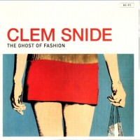 Purchase Clem Snide - The Ghost Of Fashion