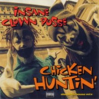 Purchase Insane Clown Posse - Chicken Huntin' (Slaughterhouse Mix) (EP)