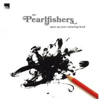 Purchase The Pearlfishers - Open Up Your Colouring Book