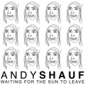 Buy Andy Shauf - Waiting For The Sun To Leave Mp3 Download