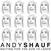 Purchase Andy Shauf - Waiting For The Sun To Leave