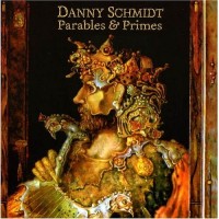 Purchase Danny Schmidt - Parables & Primes