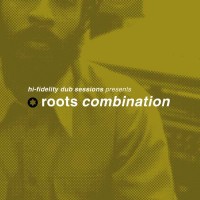 Purchase VA - Hi-Fidelity Dub Sessions Presents Roots Combination